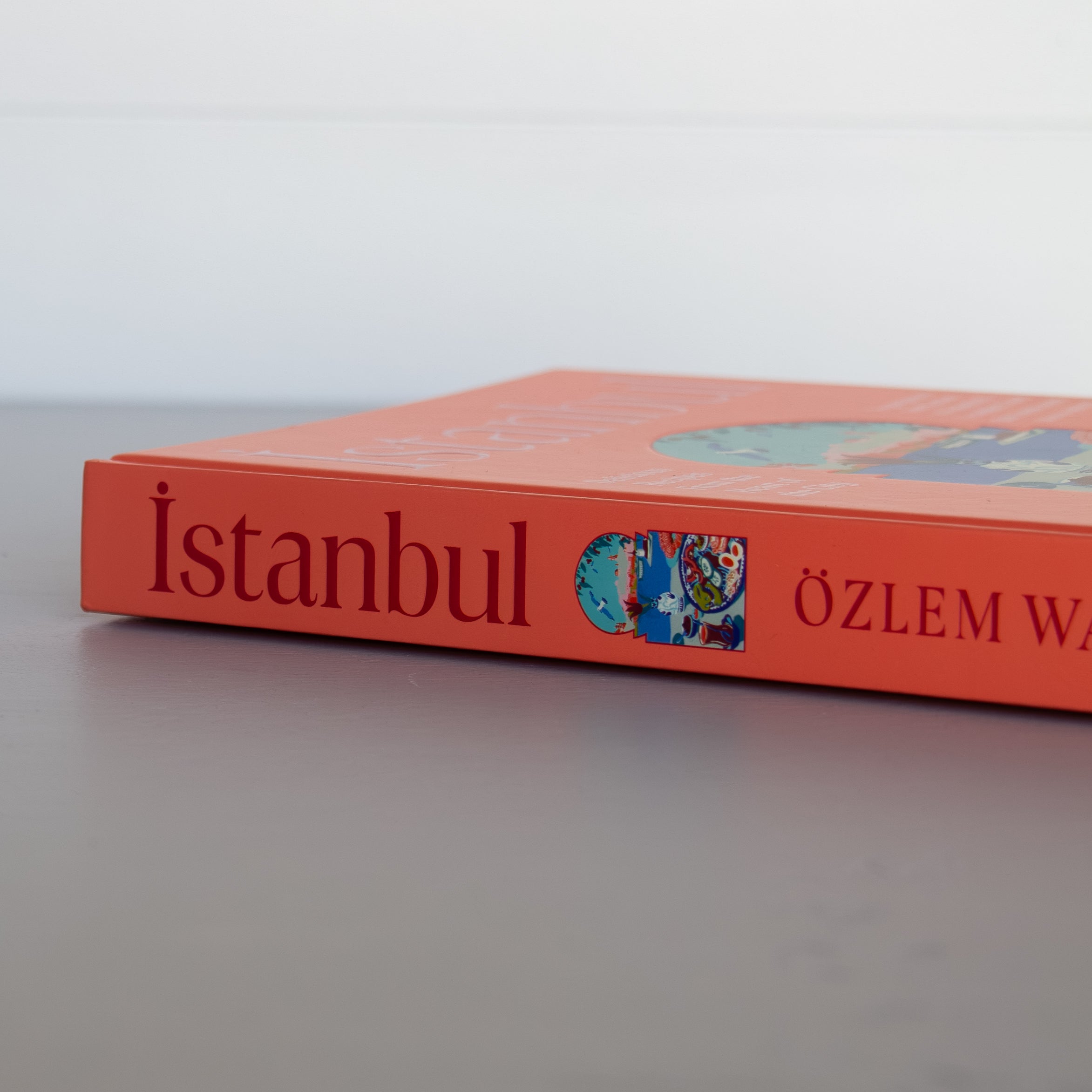 Istanbul: Delicious Recipes from the Heart of the City