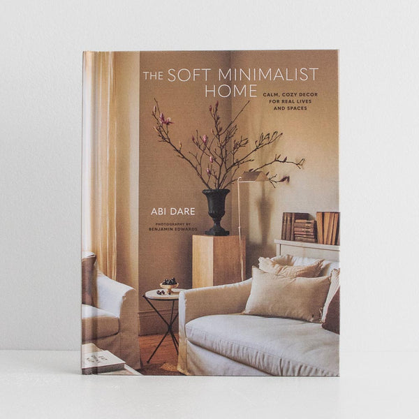 The Soft Minimalist Home