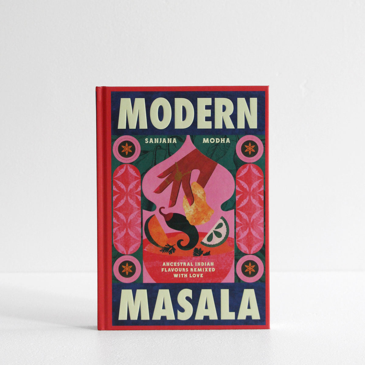 Modern Masala: Ancestral Indian Flavours, remixed with Love